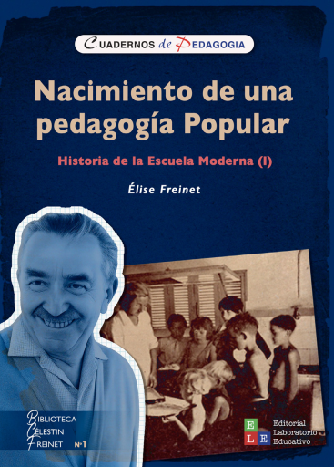 Nacimiento de una pedagogía popular. Historia de la Escuela Moderna (I)